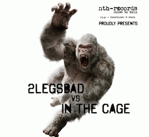 In The Cage : In The Cage Vs 2LegsBad